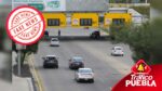 ¡Fake News! No habrá radares de velocidad en Puebla