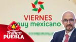 Arranca en Puebla el programa “Viernes muy Mexicano”
