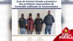 Vinculados por homicidio en Tecamachalco