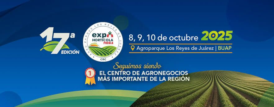 Puebla impulsa innovación con la Expo Hortícola 2025