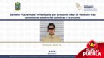 Detienen a Victoria Abril N. por presunto robo de vehículo tras suministrar sustancias a la víctima