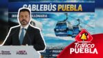 Cablebús costará 6 mil 753 mdp en Puebla
